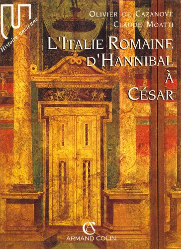 L'Italie romaine d'Hannibal à César : textes et documents