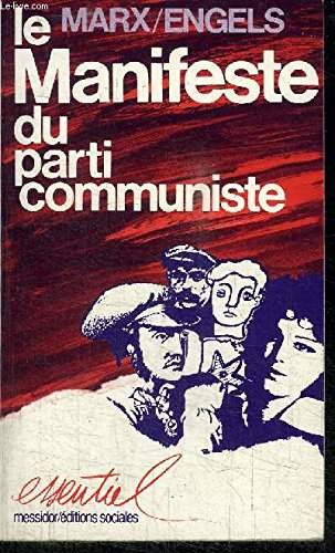 Le Manifeste du parti communiste : préfaces du Manifeste et en annexe Principes du communisme d'Enge