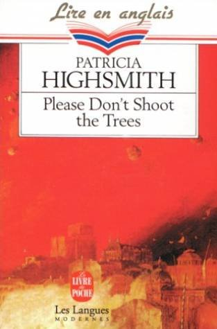 Please don't shoot the trees : and other short stories