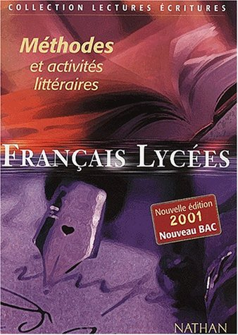 Français lycées : méthodes et activités littéraires : livre de l'élève