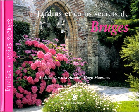 Jardins et coins secrets de Bruges