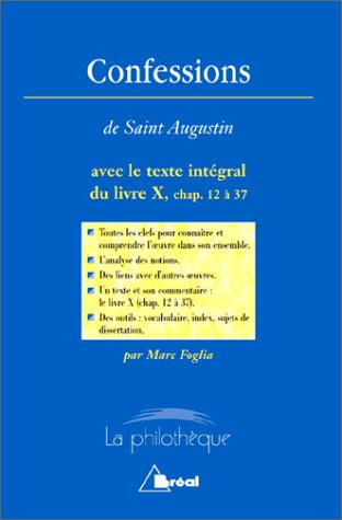 Confessions, saint Augustin : avec le texte intégral du livre X (chap. 12 à 37)