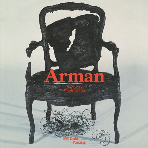 Arman : l'exposition. the exhibition
