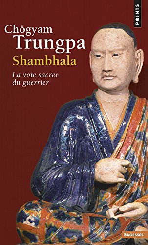 Shambhala : la voie sacrée du guerrier