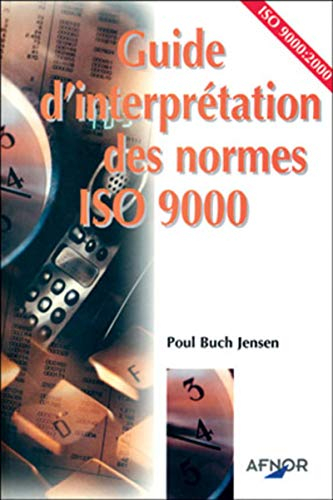 Guide d'interprétation des normes ISO 9000 : ISO 900:2000