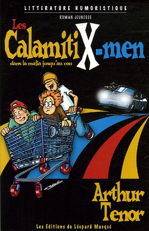 Les CalamitiX-men dans la mafia jusqu'au cou