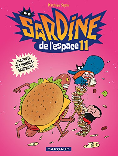 Sardine de l'espace. Vol. 11. L'archipel des hommes-sandwichs
