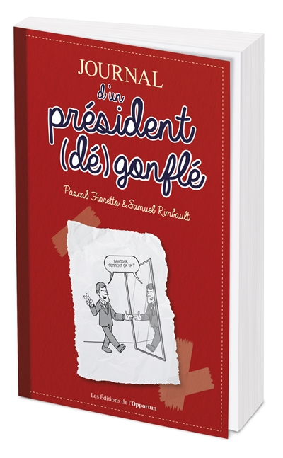 Journal d'un président (dé)gonflé : carnet de bord de Manu : mémoires secrètes du président du monde