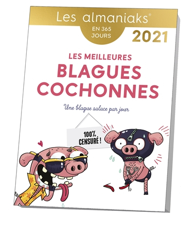 Les meilleures blagues cochonnes : une blague salace par jour, 100 % censuré ! : en 365 jours, 2021