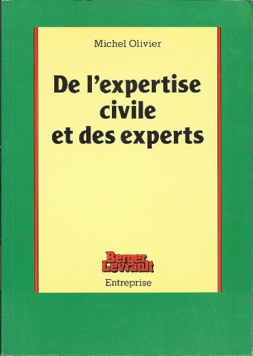 De l'expertise civile et des experts. Vol. 1