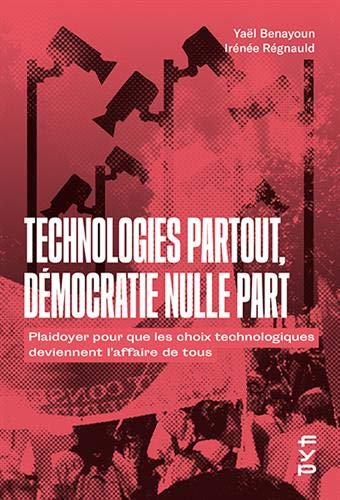 Technologies partout, démocratie nulle part : plaidoyer pour que les choix technologiques deviennent