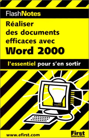 Réaliser des documents efficaces avec Word 2000 : l'essentiel pour s'en sortir