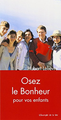 osez le bonheur pour vos enfants