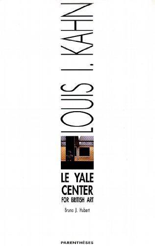 Louis I. Kahn, le Yale center for british art