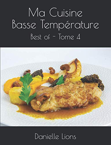 Ma Cuisine Basse Température: Best of - Tome 4