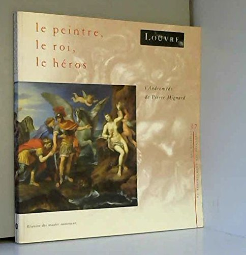 Le Peintre, le roi, le héros : l'Andromède de Pierre Mignard