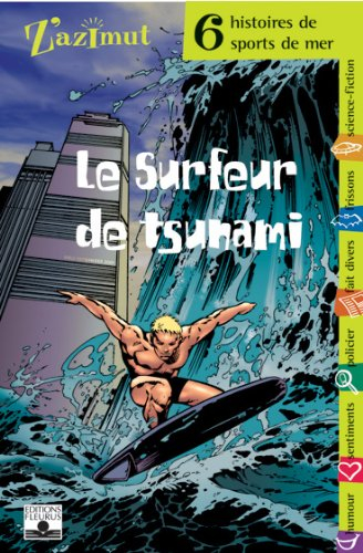 Le surfeur de Tsunami : six histoires de sports de mer