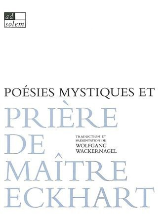Poésies mystiques et prière de Maître Eckhart