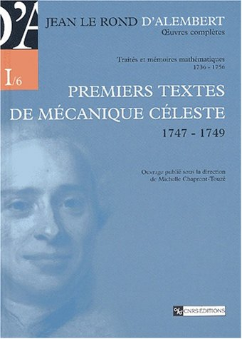 Oeuvres complètes de Jean Le Rond d'Alembert. Vol. 1-6. Traités et mémoires mathématiques, 1736-1756