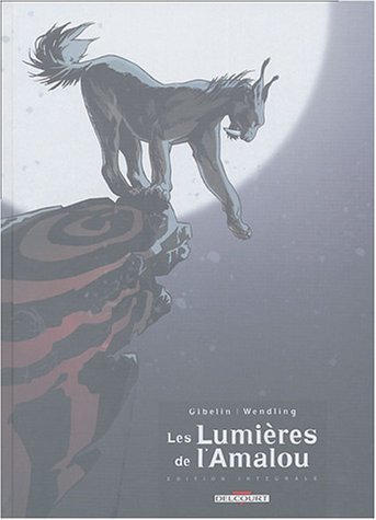 Les lumières de l'Amalou : l'intégrale
