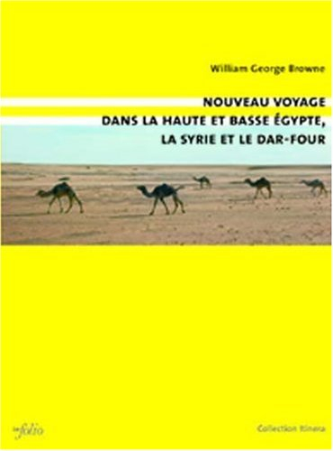 Nouveau voyage dans la Haute et la Basse Egypte, la Syrie et le Darfour