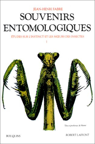 Souvenirs entomologiques : études sur l'instinct et les moeurs des insectes. Vol. 1. Première à cinq