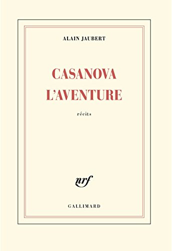 Casanova l'aventure : récits