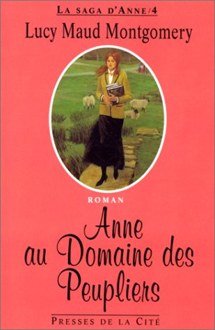 La saga d'Anne. Vol. 4. Anne au domaine des peupliers