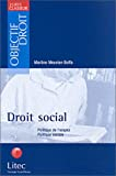 Droit social : Politique de l'emploi, politique sociale (ancienne édition)