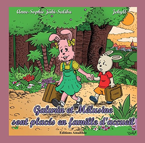 Galurin et Mélusine sont placés en famille d'accueil