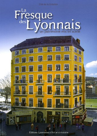La fresque des Lyonnais : un patrimoine mis en scène