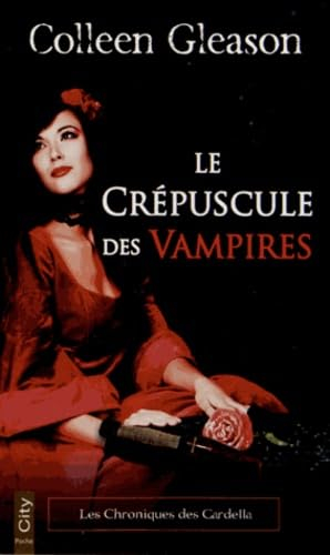 Les chroniques des Gardella , Tome 2 : Le crépuscule des vampires