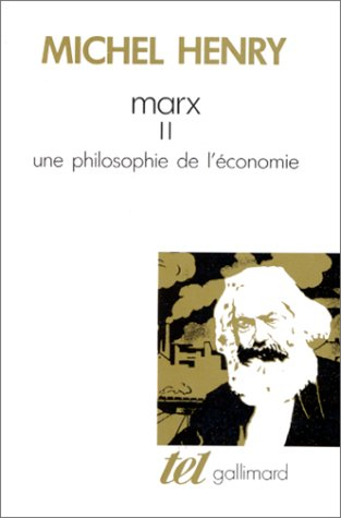 Marx. Vol. 2. Une philosophie de l'économie