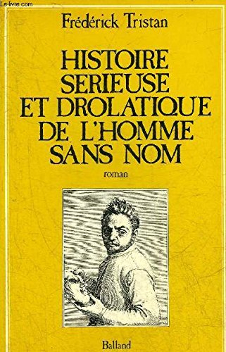 Histoire sérieuse et drolatique de l'homme sans nom