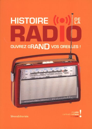 Histoire de la radio, ouvrez grand vos oreilles ! : exposition, Paris, Musée des arts et métiers, 28