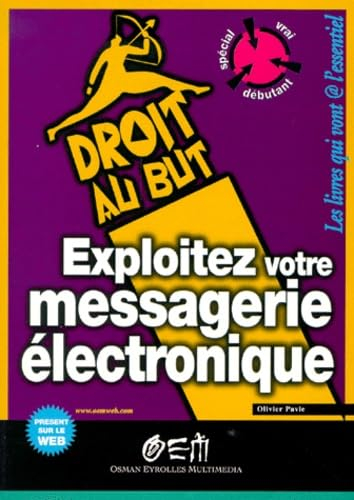Exploitez votre messagerie électronique
