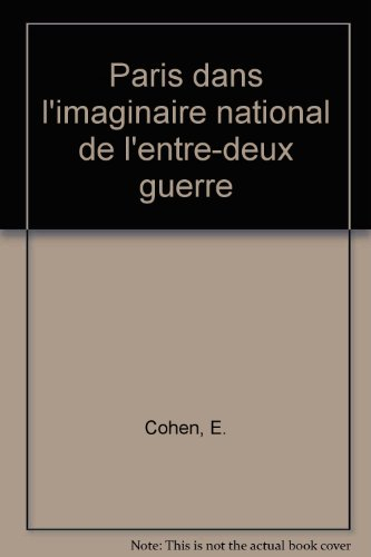 Paris dans l'imaginaire national de l'entre-deux-guerres