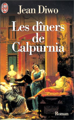 les dîners de calpurnia: roman