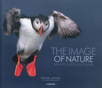 The image of nature - How to catch light & life. Anglais/Néerlandais/français.