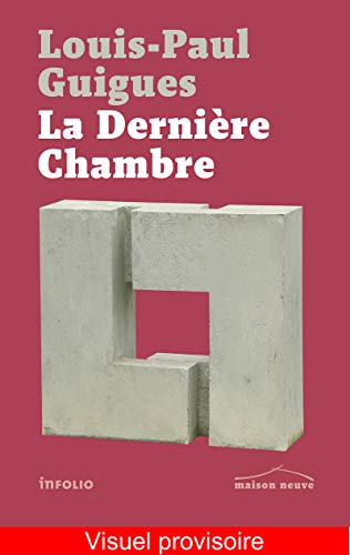 La dernière chambre : récits