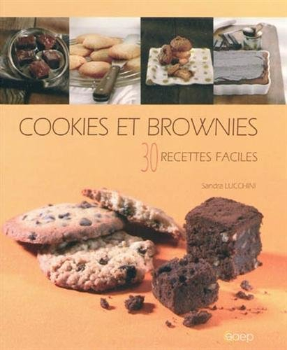Cookies et brownies : 30 recettes faciles