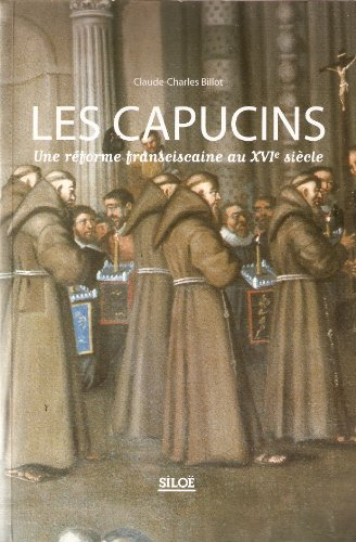 Les capucins : une réforme fransciscaine au XVIe siècle