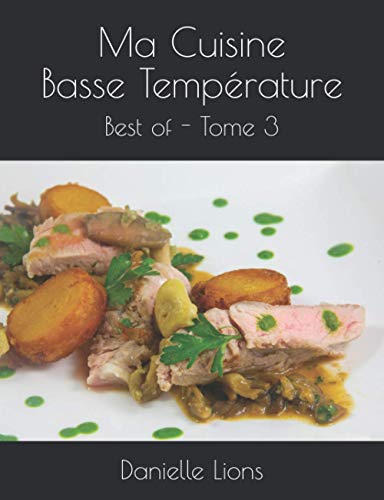 Ma Cuisine Basse Température: Best of - Tome 3