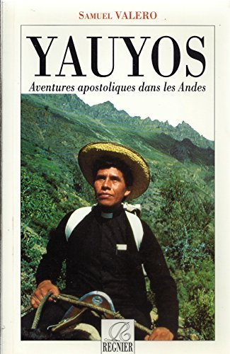 Yauyos, aventure apostolique dans les Andes
