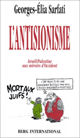 L'antisionisme : Israël-Palestine aux miroirs d'Occident