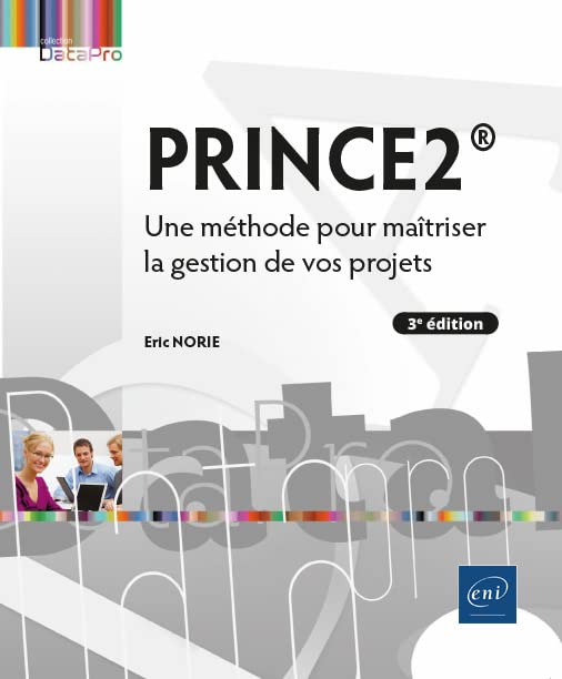 PRINCE2 : une méthode pour maîtriser la gestion de vos projets