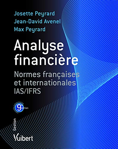 Analyse financière : normes françaises et internationales IAS-IFRS