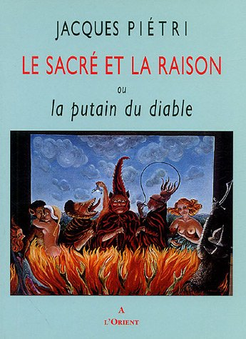 Le sacré et la raison ou La putain du diable