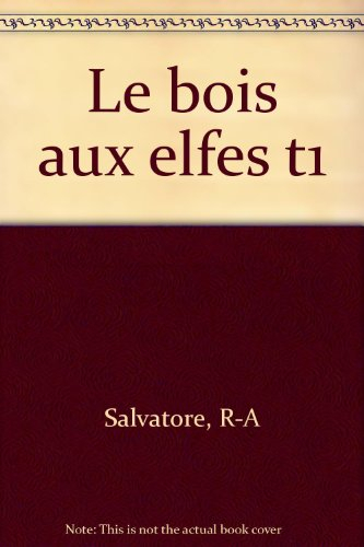 La saga des lances. Vol. 1. Le bois aux elfes