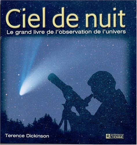 Ciel de nuit : grand livre de l'observation de l'univers